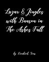 Lazar and Jingles with Bunson in The Ashes Fall