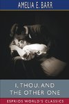 I, Thou, and the Other One (Esprios Classics)