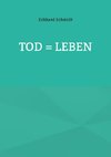 Tod = Leben