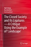 The Closed Society and Its Ligatures¿A Critique Using the Example of 'Landscape'