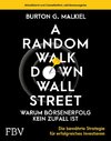 A Random Walk Down Wallstreet - warum Börsenerfolg kein Zufall ist