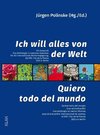 Ich will alles von der Welt. Ein Anspruch / Quiero todo del mundo. Una reivindicación