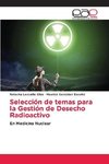 Selección de temas para la Gestión de Desecho Radioactivo