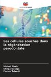 Les cellules souches dans la régénération parodontale