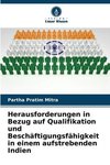 Herausforderungen in Bezug auf Qualifikation und Beschäftigungsfähigkeit in einem aufstrebenden Indien