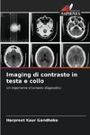 Imaging di contrasto in testa e collo