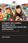 L'impact des médias sociaux sur le développement social des adolescents