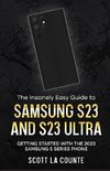 The Insanely Easy Guide to Samsung S23 and S23 Ultra