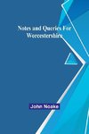 Notes and Queries for Worcestershire