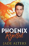 Phoenix Rejected