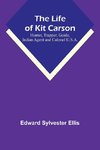 The Life of Kit Carson