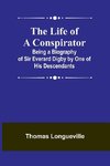 The Life of a Conspirator