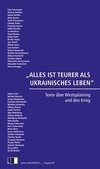 ¿ALLES IST TEURER ALS UKRAINISCHES LEBEN¿