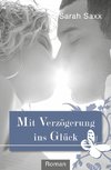 Mit Verzögerung ins Glück