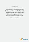 Biographisch-bibliographisches Quellen-Lexikon der Musiker und Musikgelehrten der christlichen Zeitrechnung bis zur Mitte des neunzehnten Jahrhunderts