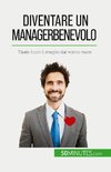 Diventare un manager benevolo