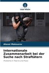 Internationale Zusammenarbeit bei der Suche nach Straftätern