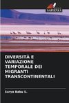 DIVERSITÀ E VARIAZIONE TEMPORALE DEI MIGRANTI TRANSCONTINENTALI