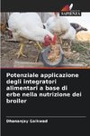 Potenziale applicazione degli integratori alimentari a base di erbe nella nutrizione dei broiler