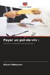 Payer un pot-de-vin :