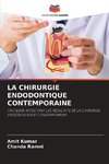 LA CHIRURGIE ENDODONTIQUE CONTEMPORAINE