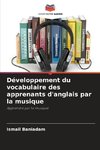 Développement du vocabulaire des apprenants d'anglais par la musique