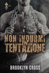 Non Indurmi in Tentazione