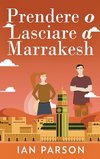 Prendere o lasciare a Marrakesh