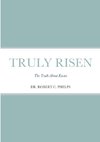 TRULY RISEN