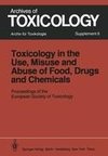 Toxicology in the Use, Misuse, and Abuse of Food, Drugs, and Chemicals