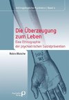 Die Überzeugung zum Leben