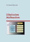 L'Opération Mathusalem