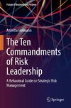 The Ten Commandments of Risk Leadership