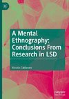 A Mental Ethnography: Conclusions from Research in LSD