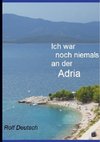 Ich war noch niemals an der Adria