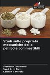 Studi sulle proprietà meccaniche delle pellicole commestibili