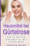 Hausmittel bei Gürtelrose