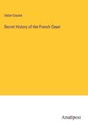 Secret History of the French Court