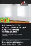 RILEVAMENTO DEI PONTI TERMICI IN UNA CASA MEDIANTE TERMOGRAFIA