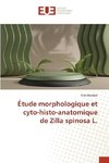 Étude morphologique et cyto-histo-anatomique de Zilla spinosa L.