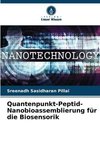 Quantenpunkt-Peptid-Nanobioassemblierung für die Biosensorik