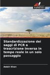 Standardizzazione dei saggi di PCR a trascrizione inversa in tempo reale in un solo passaggio