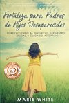 Fortaleza para Padres de Hijos Desaparecidos