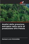 Analisi della pressione antropica nella serie di produzione UFA Pokola