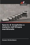 Specie di Anopheles e malaria nell'Etiopia meridionale