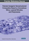 Polymer-Inorganic Nanostructured Composites Based on Amorphous Silica, Layered Silicates, and Polyionenes