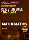 Board plus CUET 2023 CL Master Series - CBSE Study Guide - Class 12 - Mathematics