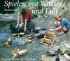 Spielen mit Wasser und Luft