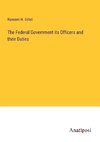 The Federal Government its Officers and their Duties