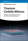 Titanium Carbide MXenes